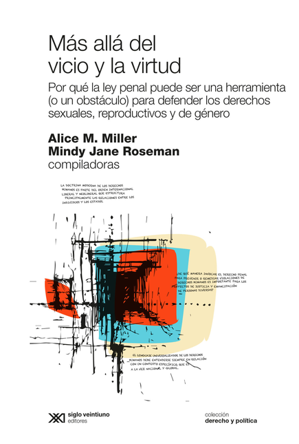 Portada de MAS ALLA DEL VICIO Y LA VIRTUD POR QUE LA LEY PENAL PUEDE SER UNA HERRAMIENTA O UN OBSTACULO