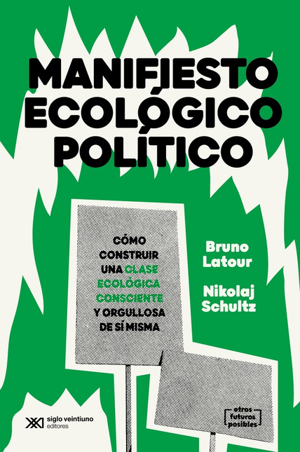 Portada de MANIFIESTO ECOLOGICO POLITICO COMO CONTRUIR UNA CLASE ECOLOGICA CONSCIENTE Y ORGULLOSA DE SI MISMA