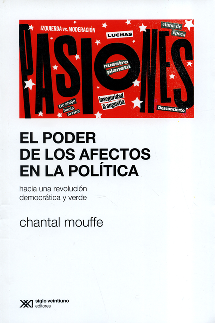 Portada de PODER DE LOS AFECTOS EN LA POLITICA HACIA UNA REVOLUCION DEMOCRATICA Y VERDE, EL