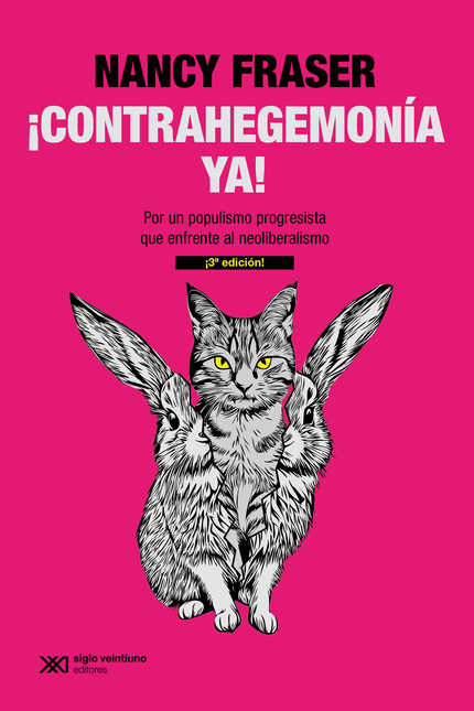 Portada de CONTRAHEGEMONIA YA (2ª ED) POR UN POPULISMO PROGRESISTA QUE ENFRENTE AL NEOLIBERALISMO