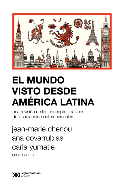 Portada de MUNDO VISTO DESDE AMERICA LATINA UNA REVISION DE LOS CONCEPTOS BASICOS DE LAS RELACIONES INTERNACIONALES, EL