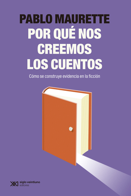 Portada de POR QUE NOS CREEMOS LOS CUENTOS COMO SE CONSTRUYE EVIDENCIA EN LA FICCION