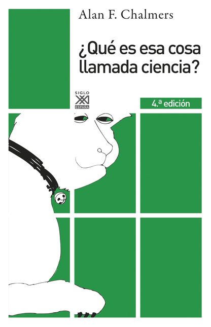Portada de QUE ES ESA COSA LLAMADA CIENCIA (4ª ED)
