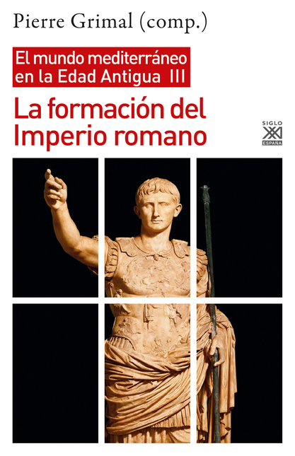Portada de FORMACION DEL IMPERIO ROMANO EL MUNDO MEDITERRANEO EN LA EDAD ANTIGUA III, LA
