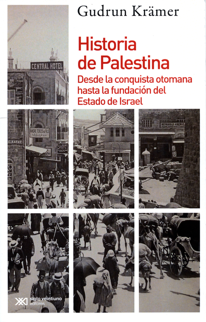 Portada de HISTORIA DE PALESTINA DESDE LA CONQUISTA OTOMANA HASTA LA FUNDACION DEL ESTADO DE ISRAEL