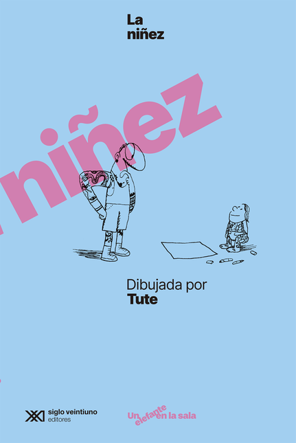 Portada de NIÑEZ DIBUJADA POR TUTE, LA
