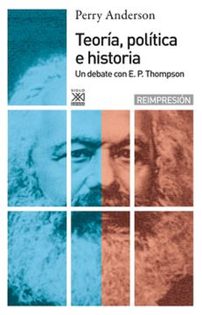 Portada de TEORIA POLITICA E HISTORIA. UN DEBATE CON E.P.THOMPSON