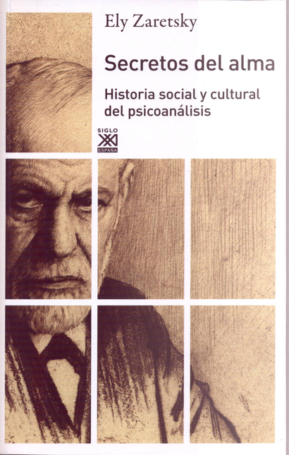 Portada de SECRETOS DEL ALMA. HISTORIA SOCIAL Y CULTURAL DEL PSICOANALISIS