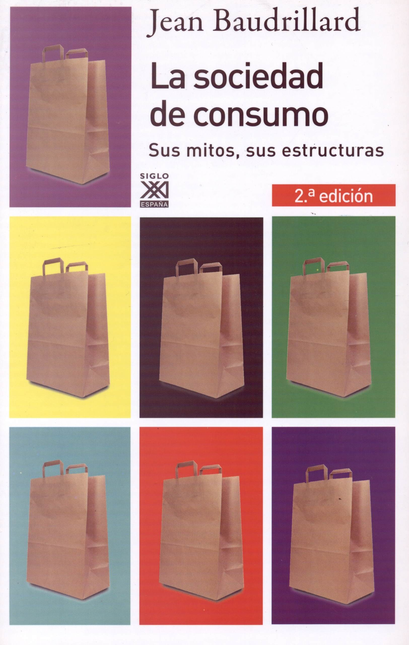 Portada de SOCIEDAD DE CONSUMO (2ª ED). SUS MITOS SUS ESTRUCTURAS, LA