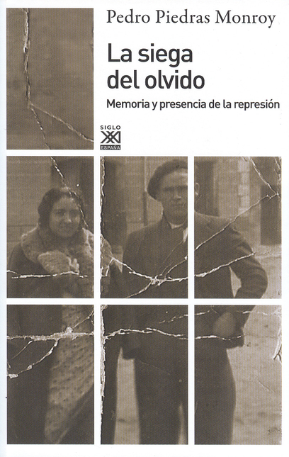 Portada de SIEGA DEL OLVIDO. MEMORIA Y PRESENCIA DE LA REPRESION, LA