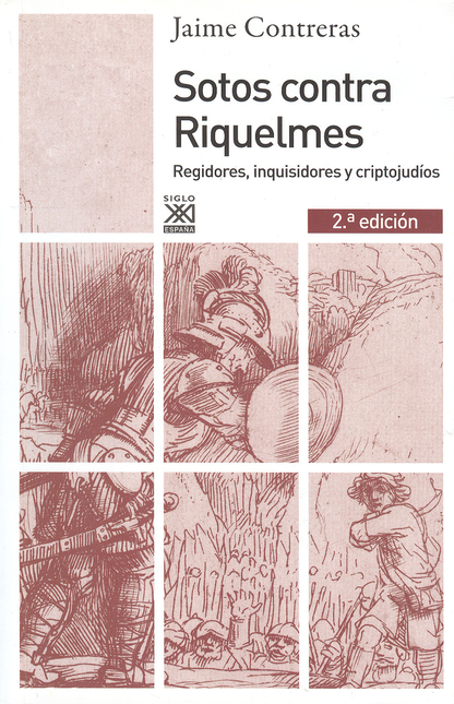 Portada de SOTOS CONTRA RIQUELMES. REGIDORES, INQUISIDORES Y CRIPTOJUDIOS