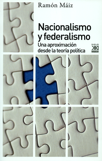 Portada de NACIONALISMO Y FEDERALISMO UNA APROXIMACION DESDE LA TEORIA POLITICA