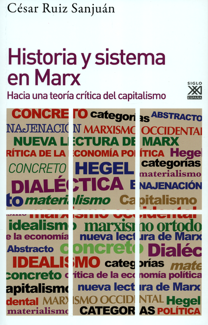 Portada de HISTORIA Y SISTEMA EN MARX HACIA UNA TEORIA CRITICA DEL CAPITALISMO