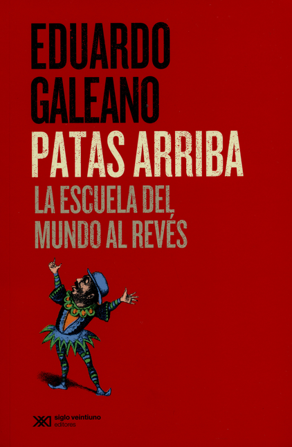 Portada de PATAS ARRIBA (2ª ED) LA ESCUELA DEL MUNDO AL REVES
