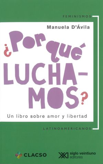 Portada de POR QUE LUCHAMOS UN LIBRO SOBRE AMOR Y LIBERTAD