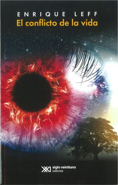 Portada de CONFLICTO DE LA VIDA, EL de LEFF, Enrique