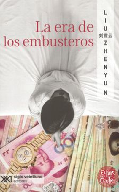 Portada de ERA DE LOS EMBUSTEROS, LA de ZHENYUN, Liu