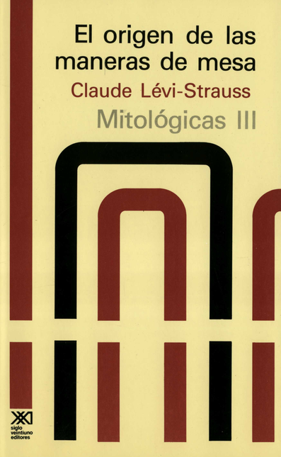 Portada de ORIGEN DE LAS MANERAS DE MESA MITOLOGICAS III, EL