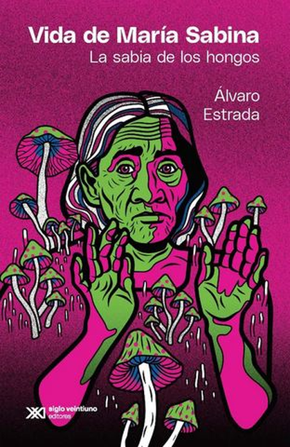 Portada de VIDA DE MARIA SABINA LA SABIA DE LOS HONGOS