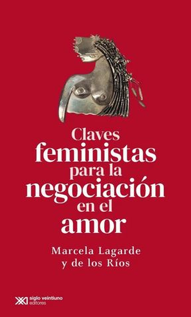 Portada de CLAVES FEMINISTAS PARA LA NEGOCIACION EN EL AMOR