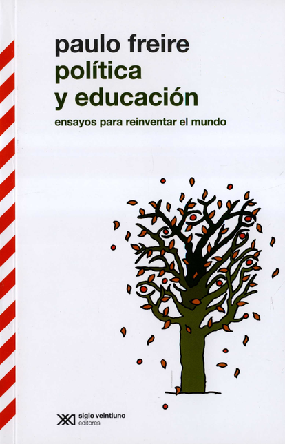 Portada de POLITICA Y EDUCACION ENSAYOS PARA REINVENTAR EL MUNDO