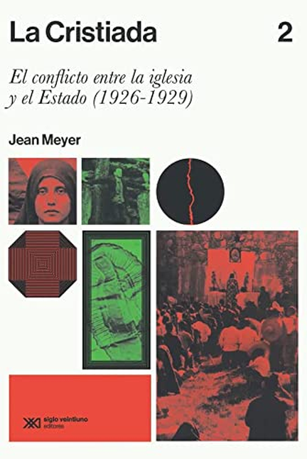 Portada de CRISTIADA (II) EL CONFLICTO ENTRE LA IGLESIA Y EL ESTADO 1926-1929, LA