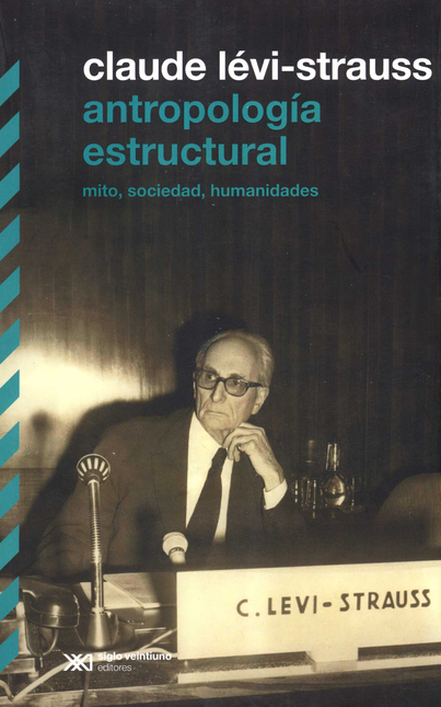 Portada de ANTROPOLOGIA ESTRUCTURAL MITO SOCIEDAD HUMANIDADES