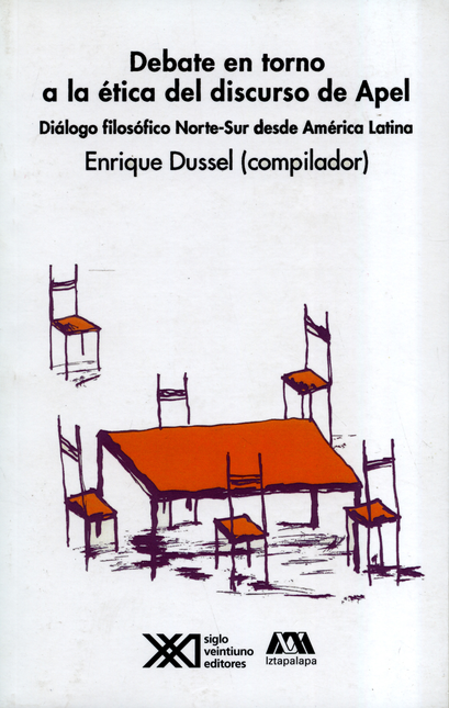 Portada de DEBATE EN TORNO A LA ETICA DEL DISCURSO DE APEL DIALOGO FILOSOFICO NORTE SUR DESDE AMERICA LATINA