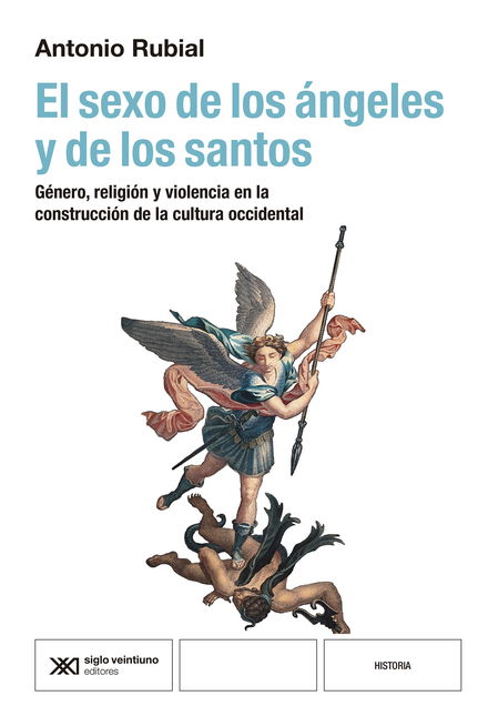 Portada de SEXO DE LOS ANGELES Y DE LOS SANTOS GENERO RELIGION Y VIOLENCIA EN LA CONSTRUCCION DE LA CULTURA, EL
