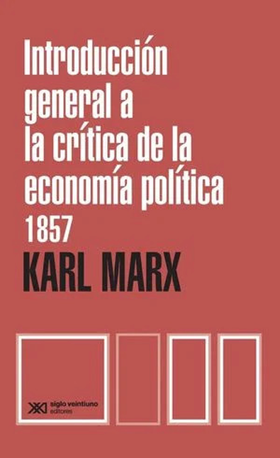 Portada de INTRODUCCION GENERAL (4ª ED) A LA CRITICA DE LA ECONOMIA POLITICA 1857