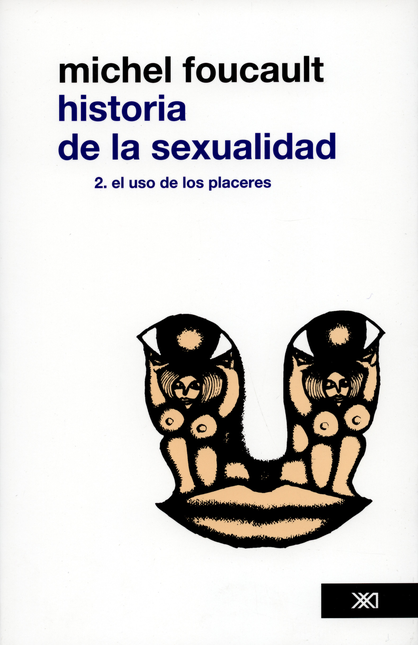 Portada de HISTORIA DE LA SEXUALIDAD (2) EL USO DE LOS PLACERES