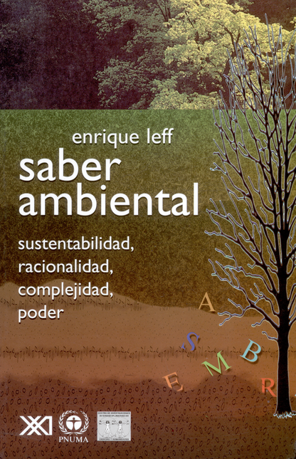 Portada de SABER AMBIENTAL (5ª ED)(4ª REIMP) SUSTENTABILIDAD RACIONALIDAD COMPLEJIDAD PODER