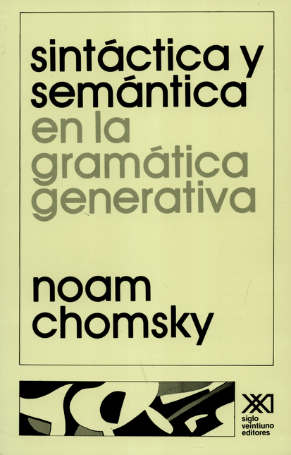 Portada de SINTACTICA Y SEMANTICA (9ª REIMP) EN LA GRAMATICA GENERATIVA