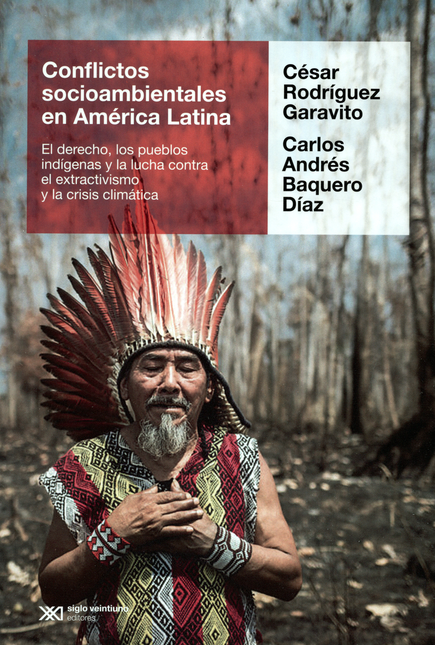 Portada de CONFLICTOS SOCIOAMBIENTALES EN AMERICA LATINA EL DERECHO LOS PUEBLOS INDIGENAS Y LA LUCHA CONTRA EL EXTRACTIVI