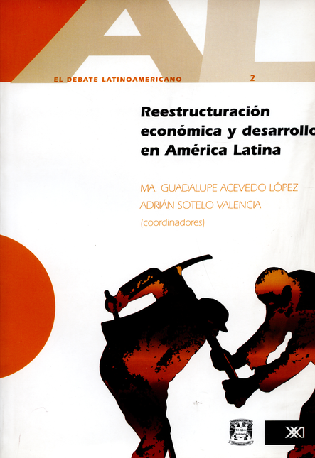 Portada de REESTRUCTURACION ECONOMICA Y DESARROLLO EN AMERICA LATINA