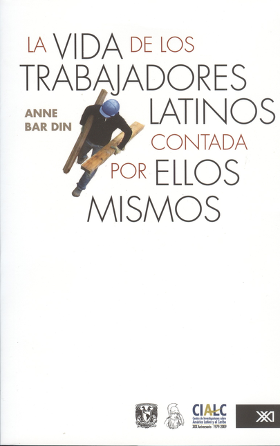 Portada de VIDA DE LOS TRABAJADORES LATINOS CONTADA POR ELLOS MISMOS, LA