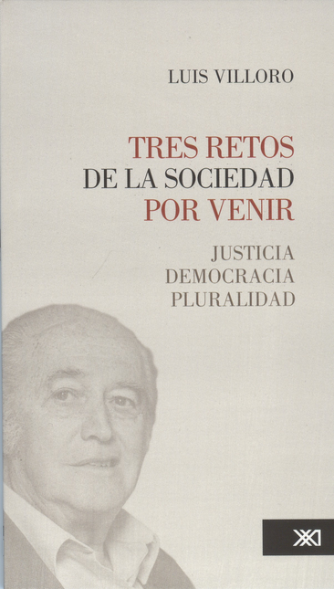 Portada de TRES RETOS DE LA SOCIEDAD POR VENIR. JUSTICIA, DEMOCRACIA, PLURALIDAD
