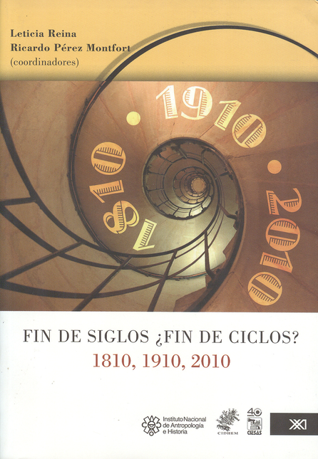 Portada de FIN DE SIGLOS ¿FIN DE CICLOS? 1810, 1910, 2010