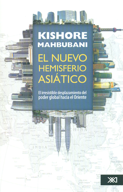 Portada de NUEVO HEMISFERIO ASIATICO. EL IRRESISRIBLE DESPLAZAMIENTO DEL PODER BLOGAL HACIA EL ORIENTE, EL