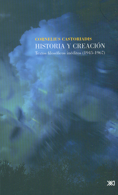 Portada de HISTORIA Y CREACION. TEXTOS FILOSOFICOS INEDITOS (1945-1967)