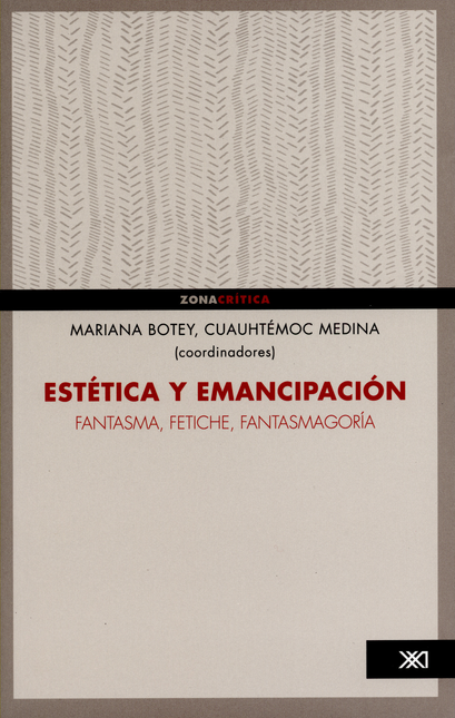 Portada de ESTETICA Y EMANCIPACION. FANTASMA, FETICHE, FANTASMAGORIA