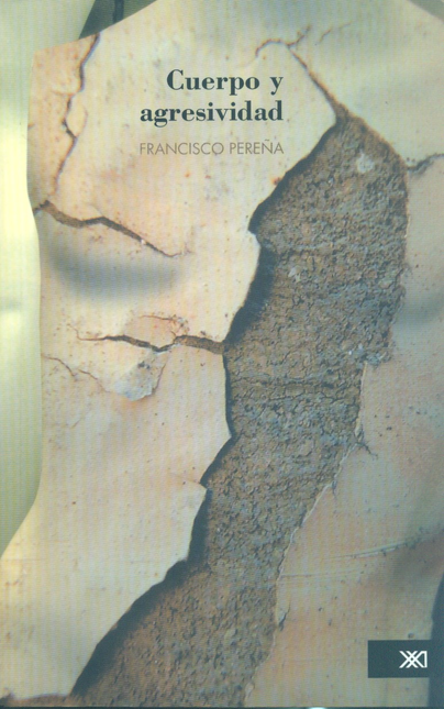 Portada de CUERPO Y AGRESIVIDAD de PEREÑA, Francisco