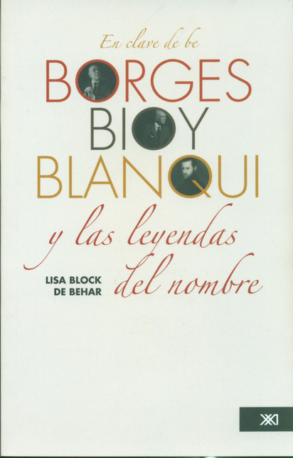 Portada de EN CLAVE DE BE BORGES BIOY BLANQUI Y LAS LEYENDAS DEL NOMBRE