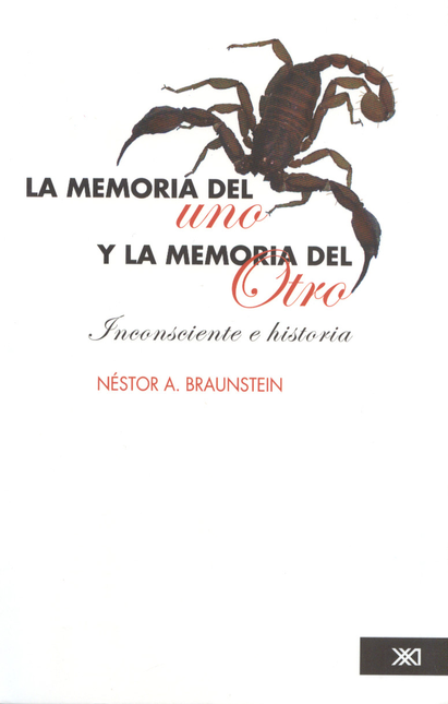 Portada de MEMORIA DEL UNO Y LA MEMORIA DEL OTRO. INCONSCIENTE E HISTORIA, LA
