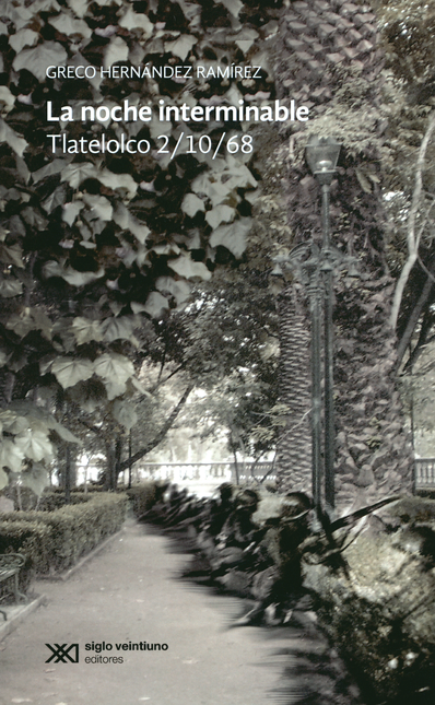 Portada de NOCHE INTERMINABLE TLATELOLCO 2/10/68, LA