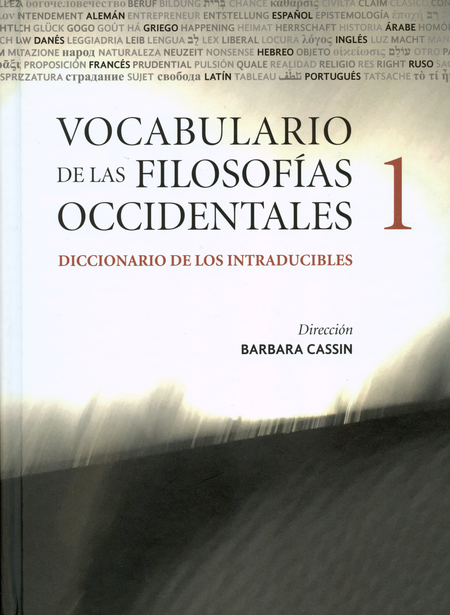 Portada de VOCABULARIO DE LAS FILOSOFIAS OCCIDENTALES (2 TOMOS) DICCIONARIO DE LOS INTRADUCIBLES