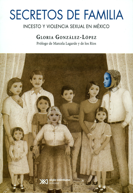 Portada de SECRETOS DE FAMILIA. INCESTO Y VIOLENCIA SEXUAL EN MEXICO