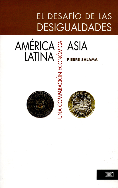 Portada de DESAFIO DE LAS DESIGUALDADES AMERICA LATINA / ASIA UNA COMPARACION ECONOMICA, EL