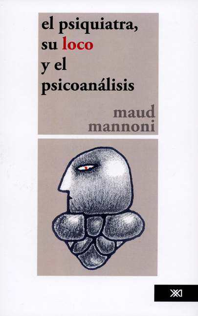 Portada de PSIQUIATRA SU LOCO (2ª) Y EL PSICOANALISIS, EL
