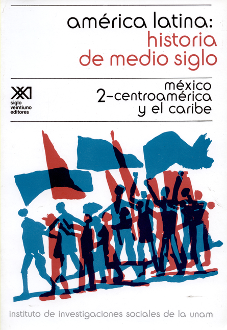 Portada de AMERICA LATINA HISTORIA (2) DE MEDIO SIGLO. MEXICO CENTROAMERICA Y EL CARIBE
